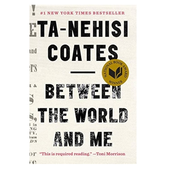 Between the World and Me by Ta-Nehisi Coates - National Book Award Winner. NWOT - Picture 1 of 3